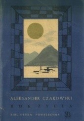 Okładka książki Rok życia Aleksander Czakowski