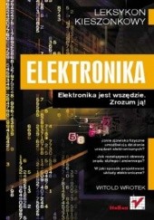 Okładka książki Elektronika. Leksykon kieszonkowy Witold Wrotek