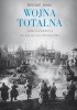 Okładka książki Wojna totalna. Armia Czerwona od klęski do zwycięstwa Michael Jones