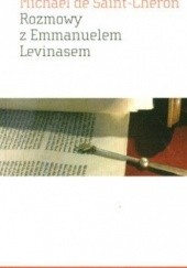 Okładka książki Rozmowy z Emmanuelem Levinasem Michaël de Saint-Cheron