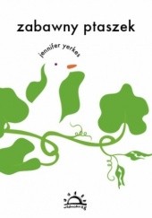 Okładka książki Zabawny ptaszek Jennifer Yerkes