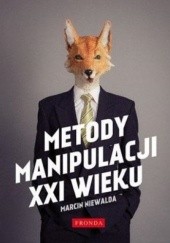 Okładka książki Metody manipulacji XXI wieku Marcin Niewalda
