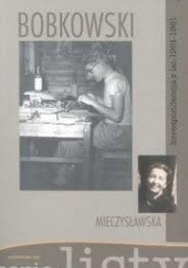 Okładka książki Bobkowski Mieczysławska. Korespondencja z lat 1951-1961 Andrzej Bobkowski