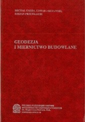 Okładka książki Geodezja i miernictwo budowlane Michał Gałda, Edward Kujawski, Stefan Przewłocki