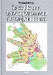 Okładka książki Zarządzanie zrównoważonym rozwojem miast Wojciech Pęski