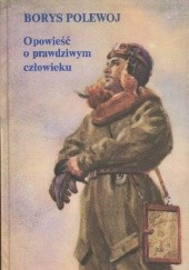 Okładka książki Opowieść o prawdziwym człowieku Borys Polewoj