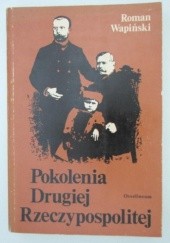 Okładka książki Pokolenia Drugiej Rzeczypospolitej Roman Wapiński
