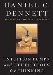Okładka książki Intuition Pumps And Other Tools for Thinking Daniel Dennett