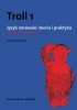 Okładka książki Troll 1. Język norweski: teoria i praktyka - poziom podstawowy Helena Garczyńska