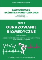 Okładka książki Obrazowanie biomedyczne Leszek Chmielewski, Juliusz Lech Kulikowski, Antoni Nowakowski