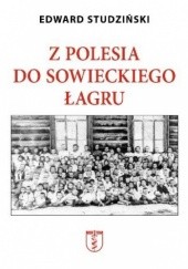 Okładka książki Z Polesia do sowieckiego łagru