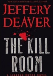 Okładka książki The Kill Room Jeffery Deaver