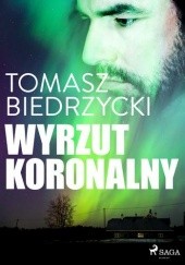 Okładka książki Wyrzut koronalny Tomasz Biedrzycki
