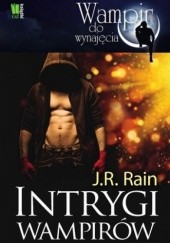 Okładka książki Intrygi wampirów J.R. Rain