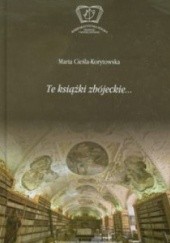 Okładka książki Te książki zbójeckie Maria Cieśla-Korytowska