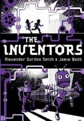 Okładka książki The Inventors Alexander Gordon Smith
