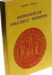 Okładka książki Ikonografia pieczęci Piastów Zenon Piech