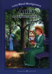 Okładka książki Ania na Uniwersytecie Lucy Maud Montgomery