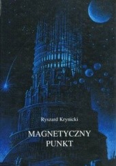 Okładka książki Magnetyczny punkt : wybrane wiersze i przekłady Ryszard Krynicki