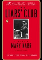 Okładka książki The Liars' Club Mary Karr