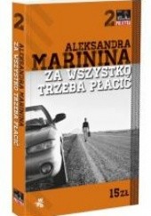 Okładka książki Za wszystko trzeba płacić Aleksandra Marinina