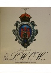 Okładka książki Ni ma jak Lwów. Krótki przewodnik po Lwowie