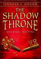 Okładka książki The Shadow Throne Jennifer A. Nielsen