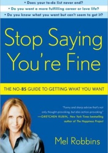 Okładka książki Stop saying you're fine Mel Robbins