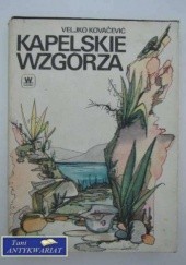 Okładka książki Kapelskie Wzgórza Veljko Kovacevic