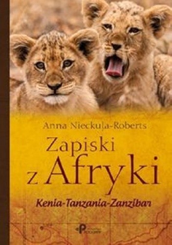 Zapiski z Afryki. Kenia–Tanzania–Zanzibar