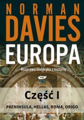Okładka książki Europa. Rozprawa historyka z historią. Część 1 Norman Davies