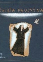 Okładka książki Święta Faustyna Krzysztof Kopciński