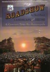 Okładka książki Roadshow: Landscape With Drums: A Concert Tour by Motorcycle Neil Peart