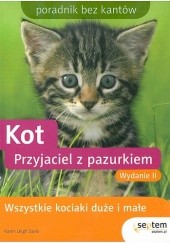 Okładka książki Kot. Przyjaciel z pazurkiem. Poradnik bez kantów. Wydanie II Karen Leigh Davis