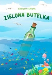 Okładka książki Zielona butelka Magdalena Iwańczuk