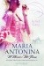 Maria Antonina. W Wersalu i Petit Trianon