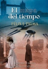 Okładka książki El mapa del tiempo Félix J. Palma