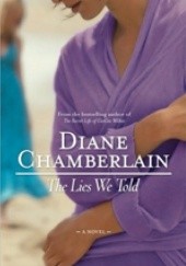Okładka książki The Lies We Told Diane Chamberlain