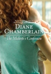 Okładka książki The Midwife's Confession Diane Chamberlain
