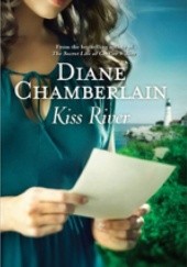 Okładka książki Kiss River Diane Chamberlain