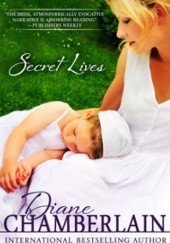 Okładka książki Secret Lives Diane Chamberlain
