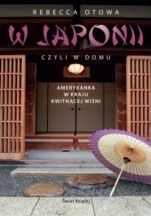 Okładka książki W Japonii, czyli w domu Rebecca Otowa