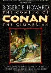Okładka książki The Coming of Conan the Cimmerian Robert E. Howard