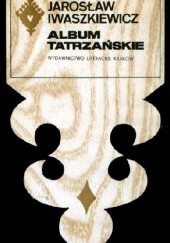 Okładka książki Album tatrzańskie Jarosław Iwaszkiewicz