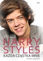 Okładka książki Harry Styles. Każda cząstka mnie Louisa Jepson
