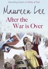 Okładka książki After the War is Over Maureen Lee