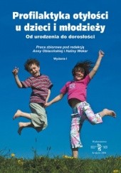 Okładka książki Profilaktyka otyłości u dzieci i młodzieży Anna Oblacińska, Halina Weker