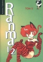 Okładka książki Ranma 1/2. Tom 5 Rumiko Takahashi
