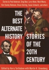 Okładka książki The Best Alternate History Stories of the 20th Century praca zbiorowa