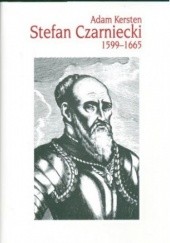 Okładka książki Stefan Czarniecki 1599-1665 Adam Kersten
